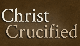 www.ChristCrucified.info