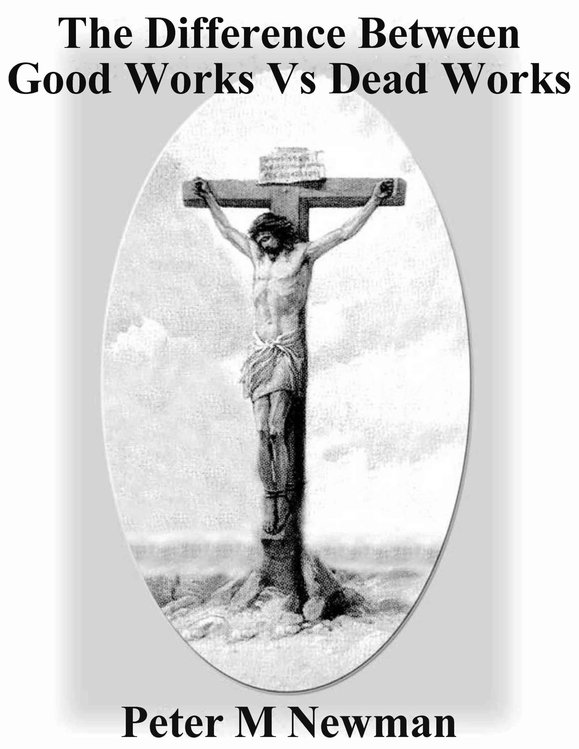 The Difference Between Good Works and Dead Works